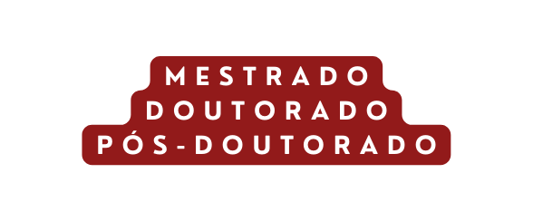 Mestrado Doutorado pós Doutorado